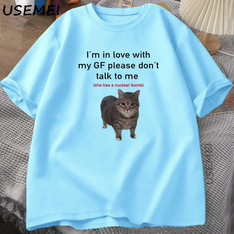 I'm in Love with My GF Funny Cat T-shirts Boyfriends Cotton Loose O-Neck Oversized Tee Men's Short Sleeve T-shirt Couple Tees