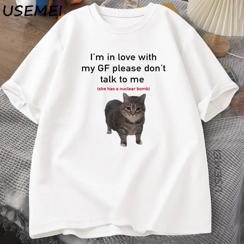 I'm in Love with My GF Funny Cat T-shirts Boyfriends Cotton Loose O-Neck Oversized Tee Men's Short Sleeve T-shirt Couple Tees