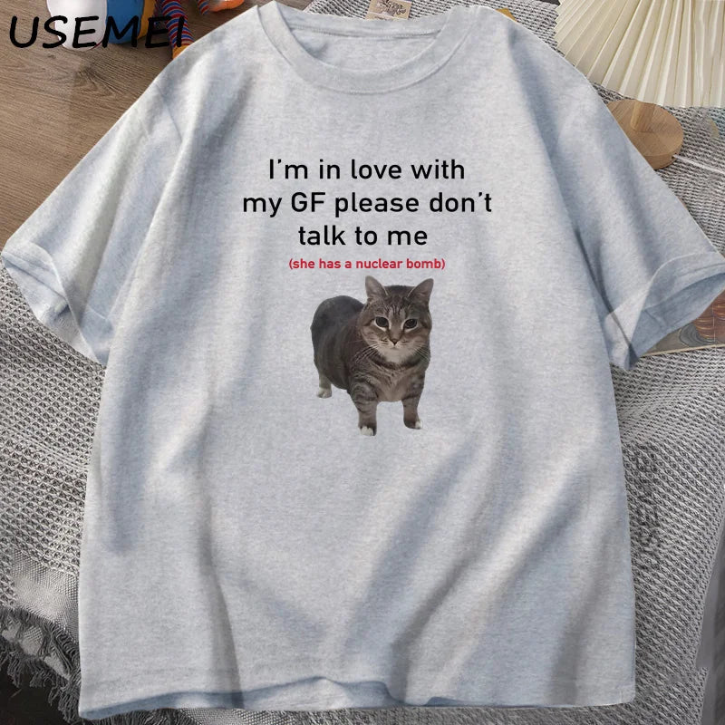 I'm in Love with My GF Funny Cat T-shirts Boyfriends Cotton Loose O-Neck Oversized Tee Men's Short Sleeve T-shirt Couple Tees